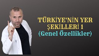 TÜRKİYENİN YER ŞEKİLLERİ 1 (Türkiyenin Gene