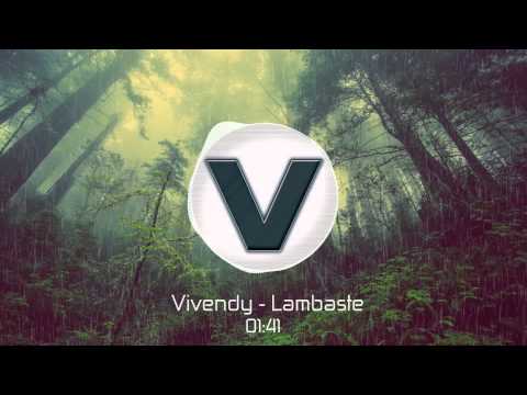 Vivendy - Lambaste (Original Mix)