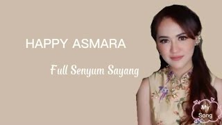 Download lagu HAPPY ASMARA - Full Senyum Sayang || Lirik Lagu mp3