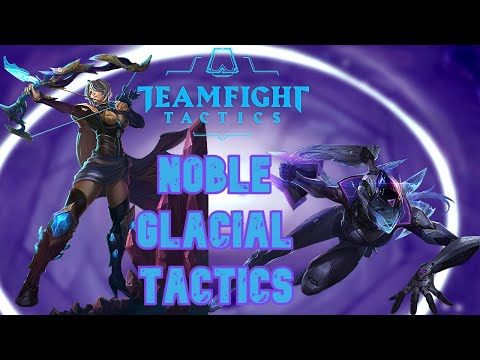 2. TEAMFIGHT TACTICS FULL GAMEPLAY- NOBLE AND GLACIAL COMBO WOMBO