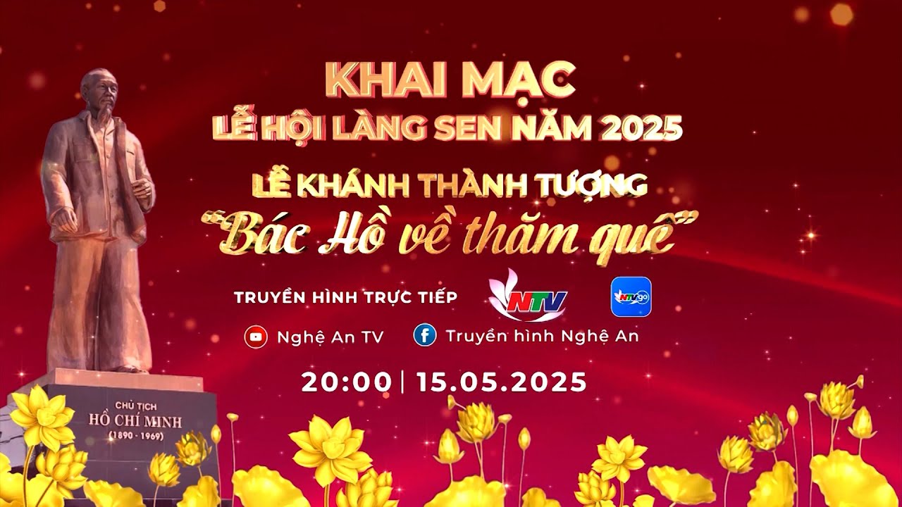 Khai mạc Lễ hội Làng Sen năm 2025 & Lễ khánh thành tượng "Bác Hồ về thăm quê"
