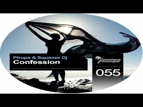 Pirupa & Squeeze DJ - Confession feat. Dr. Feelx [Monique Musique]