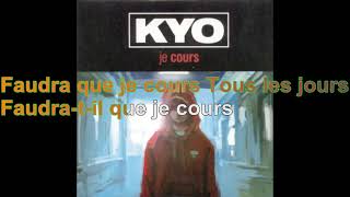 Kyo &amp; Nuit Incolore - Je Cours [Paroles Audio HD]