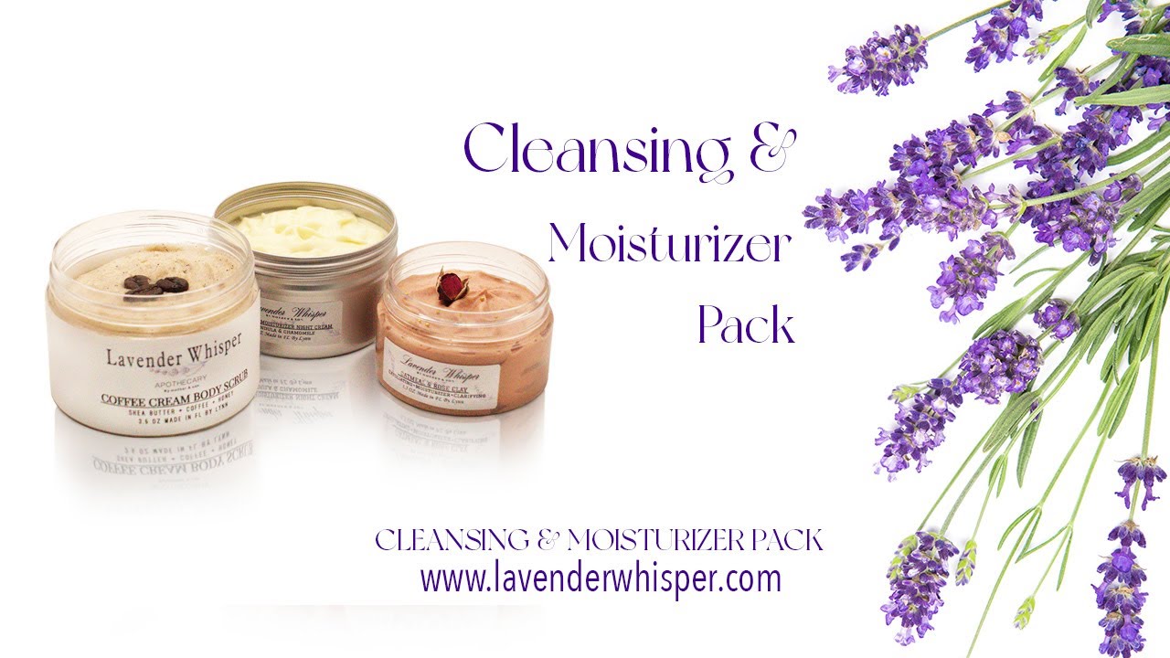Cleansing & Moisturizer