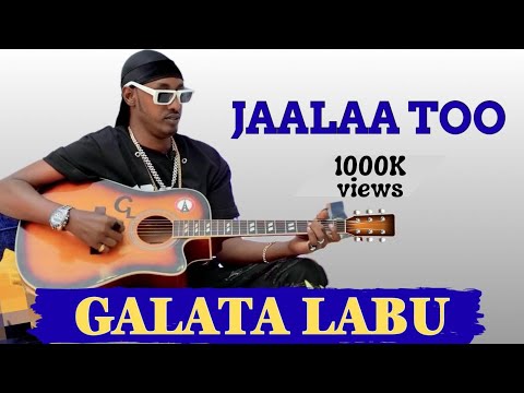 Galata Labu "JAALAA TOO" New Ethiopian Oromo Music 2025
