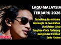LAGU MALAYSIA TERBARU 2026 LAGU SLOWROCK MELAYU TERBAIK