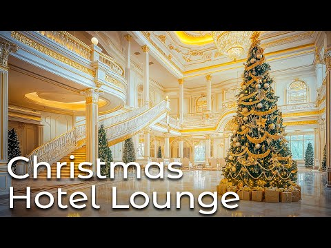 Luxury Hotel Lounge Music 🎄Christmas Ambience 🎷 Saxophone Jazz Music | Christmas Music Playlist