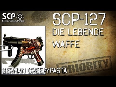 SCP-127: The Living Weapon - German Creepypasta (Horror, Horror, Audiobook) GERMAN