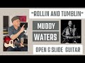 Rollin and Tumblin (Muddy Waters) - Open G slide guitar lesson