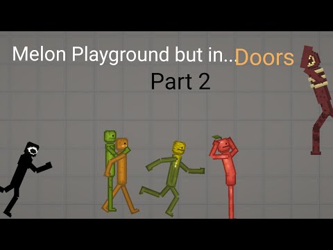 melon Playground but in... doors (part 2)
