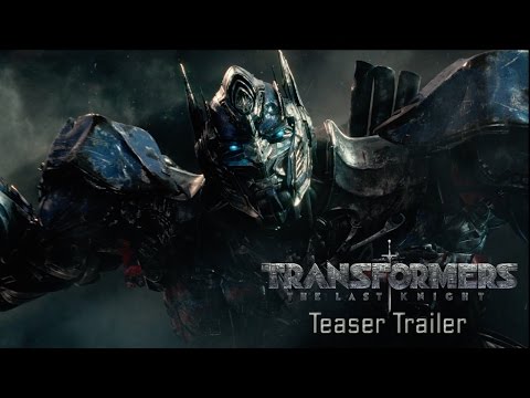 Transformers: The Last Knight - Teaser Trailer (2017) Official - Paramount Pictures