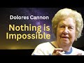Dolores Cannon Nothing Is Impossible Create Anything You Want Meditation Visualization