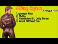 Miley Cyrus New Album Younger Now