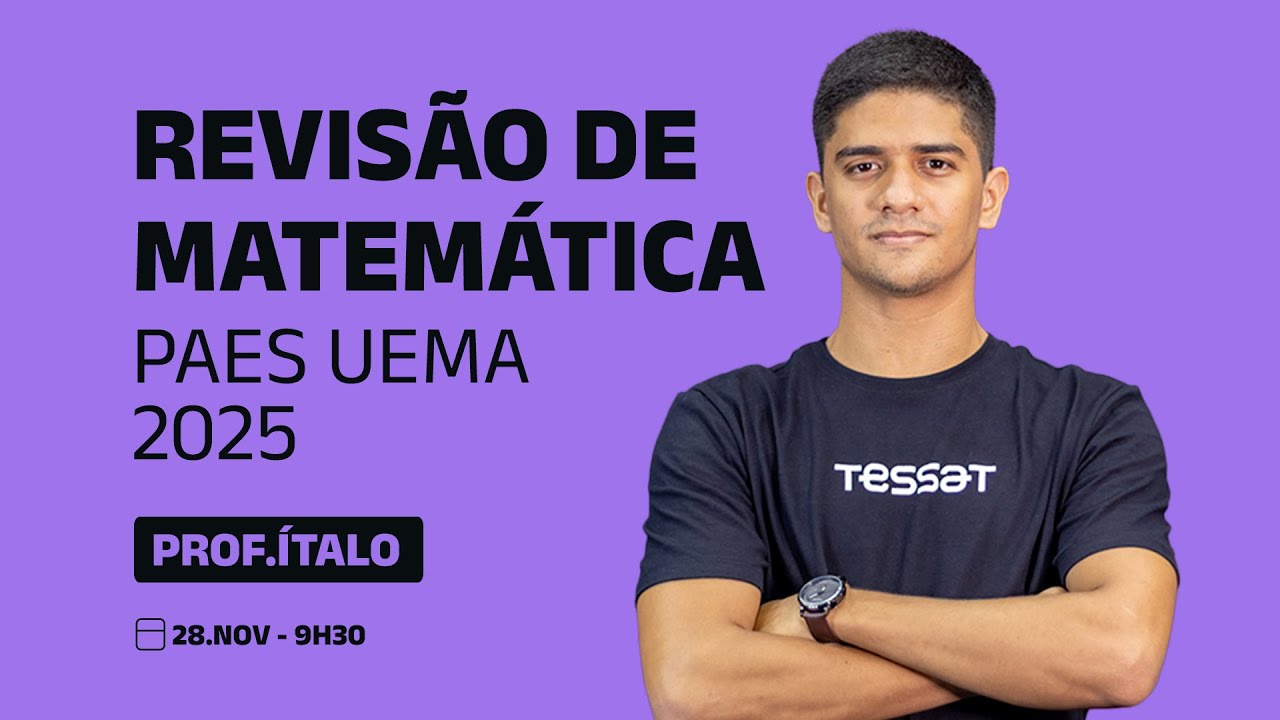 REVISÃO DE MATEMÁTICA - PAES UEMA 2025