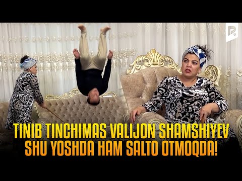 Tinib tinchimas Valijon Shamshiyev shu yoshda ham salto otmoqda!