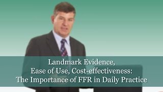 Landmark Evidence, Ease of Use, Cost-effectiveness: The Importance of FFR in Daily Practice