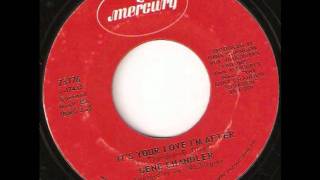 It&#39;s Your Love I&#39;m After  -  Gene Chandler