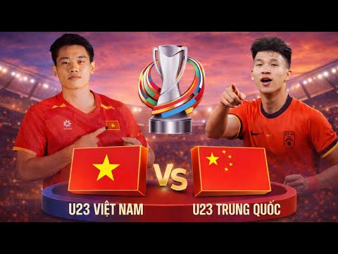 🔴 LIVE: U23 VIỆT NAM VS U23 TRUNG QUỐC | AFC U23 ASIAN CUP 2026 | Video Game Simulator