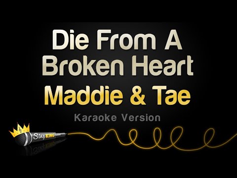 Maddie & Tae - Die From A Broken Heart (Karaoke Version)