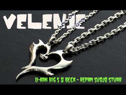 U-kan Big S & Beck - Repam Svojo Stvar