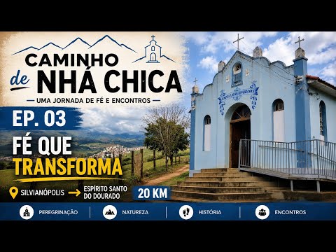 Caminho de Nhá Chica | Ep. 03 Congonhal a Espírito Santo do Dourado 25 km pela Serra de São Domingos