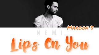 Maroon 5 - Lips On You (Color Coded Lyrics Eng)