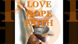 preview picture of video 'Faith Hope and Love'