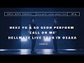 NEXZ Yu & So Geon Perform 'Call on Me' | Hellmate Live Tour in OSAKA 2026