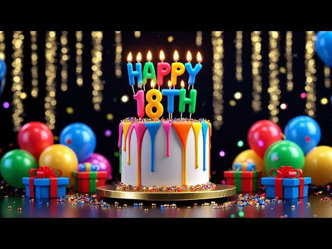 Happy 18th Birthday Song 🎂 | Special Sweet 18 Celebration Music 💖