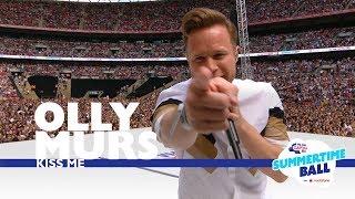 Olly Murs - &#39;Kiss Me&#39; (Live At Capital’s Summertime Ball 2017)