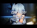 COM MEDO SPED UP SAYFALSE Edit Audio