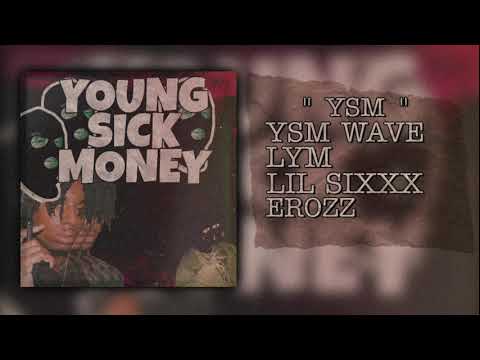 " YOUNG SICK MONEY " (ft. Wave, Lym, Lil Sixxx e Erozz)