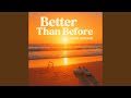 Better Than Before