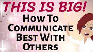 Abraham Hicks ✨THIS IS BIG! ~ HOW TO COMMUNICATE BEST WITH OTHERS✨ Law of Attraction