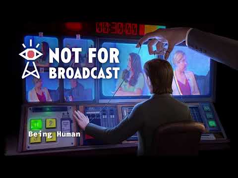 Not For Broadcast Episode 3 OST - Being Human