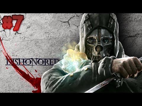 Zagrajmy w "Dishonored" #7 - Misja,Babunia Łach i Zbiry!