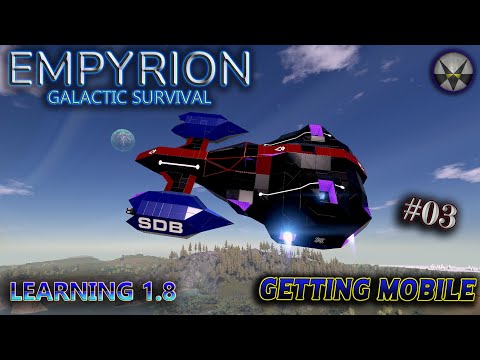 Empyrion Galactic Survival, Learning 1.8 – EP03 - Getting Mobile