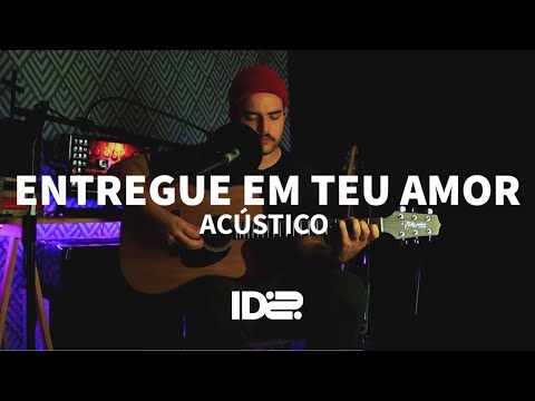 Entregue Em Teu Amor - Banda ID2