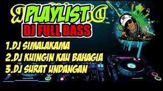 Download lagu PLAYLIST DJ 2020 FULL BASS SIMALAKAMA ect... mp3