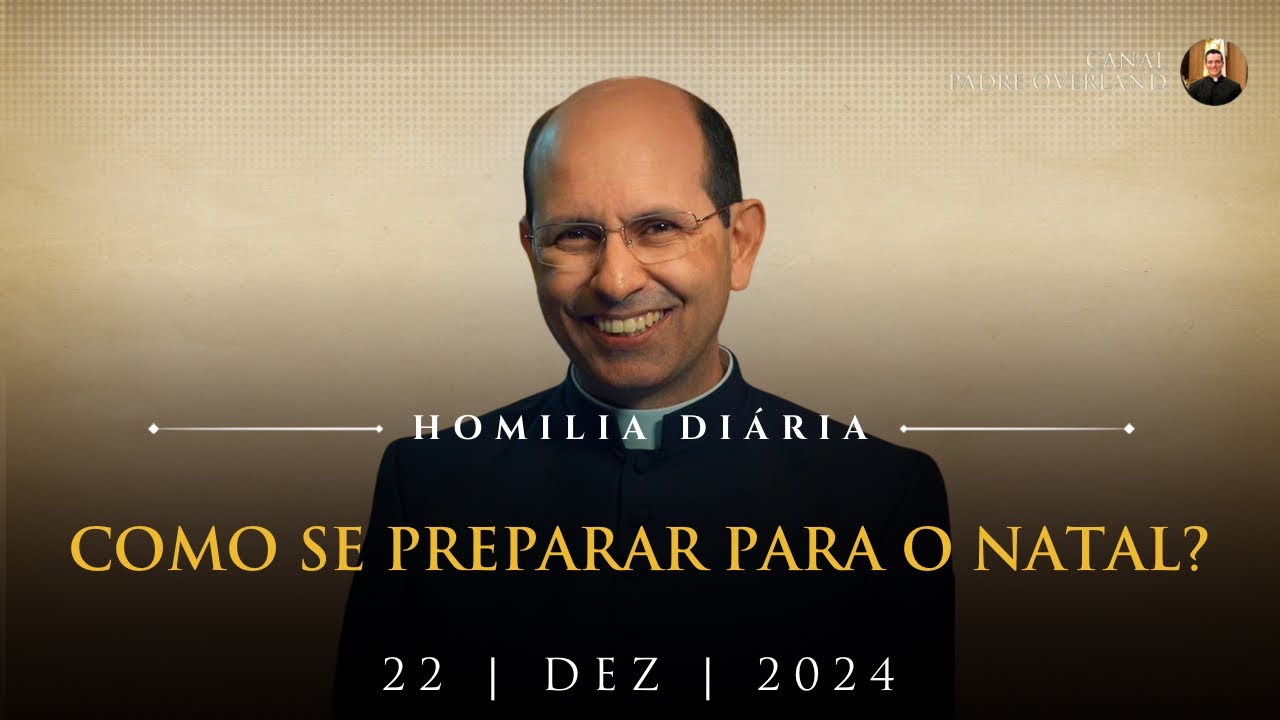 Como se preparar para o Natal? (Pe. Paulo Ricardo - Homilia - 22/12/2024)