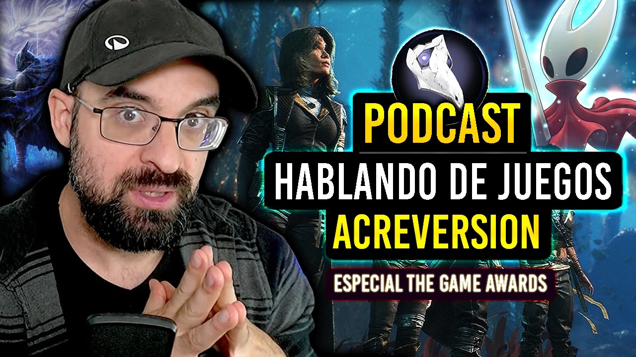 Podcast 2025 con Acre: Dejar Youtube, Expedition 33 y los GOTY, 5h Hablando de Videojuegos y más