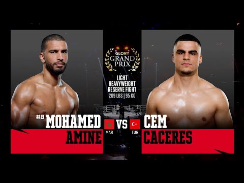 Mohamed Amine v Cem Caceres | GLORY Light Heavyweight Grand Prix