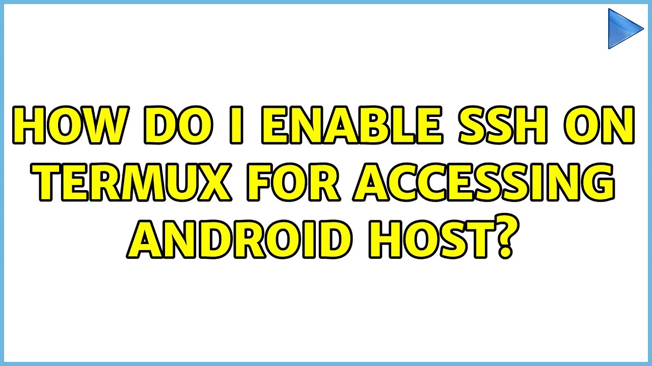 How do I enable SSH on Termux for accessing Android Host?