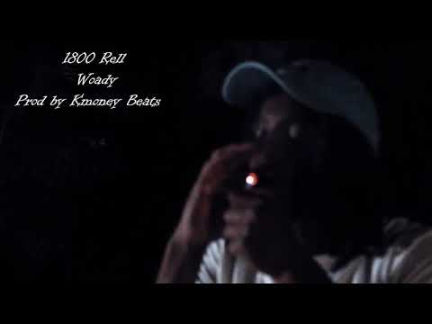 1800 Rell - Woady [Produced by KMoney Beats]