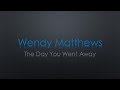 Wendy Matthews The Day You Went Away Lyrics