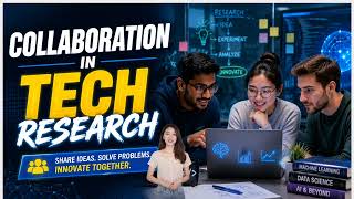 Collaboration in Tech Research (2 Minutes)