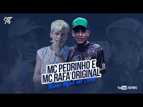 MC Pedrinho e MC Rafa Original - Toma Tapa Na Cara (DJ TH)