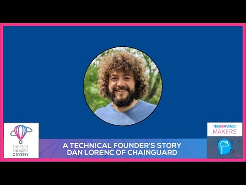Dan Lorenc of Chainguard | The Tech Founder Odyssey