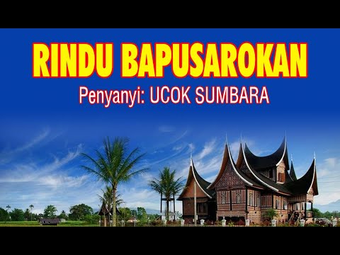 RINDU BAPUSAROKAN - UCOK SUMBARA (LIRIK)
