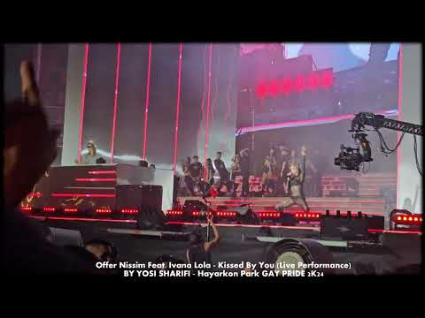 Offer Nissim Feat. Ivana Lola - Kissed By You (Live Performance) 8.6.24